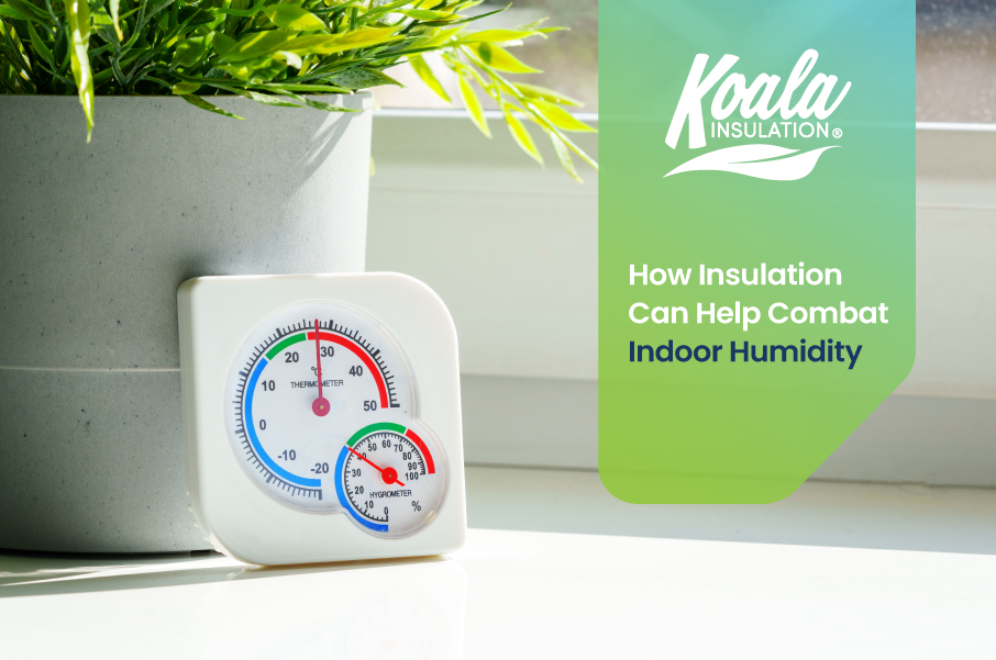 How Insulation Can Help Combat Indoor Humidity