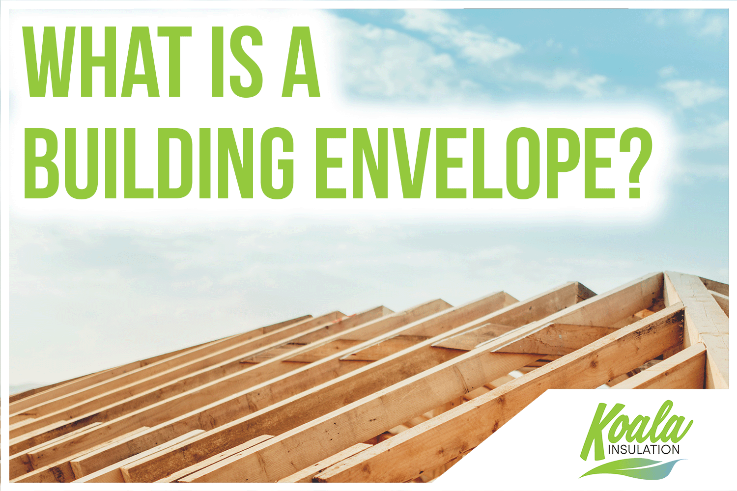 The Building Envelope: How Insulation Provides Support To A Structure