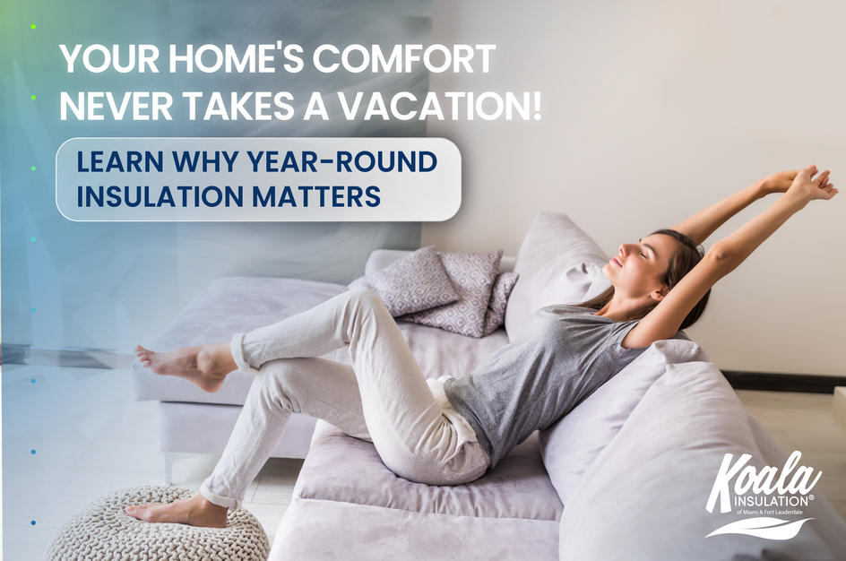 Year-Round Comfort: The Vital Role of Insulation in Miami