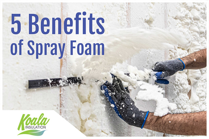 Top 5 Benefits of Spray Foam Insulation