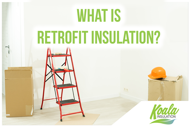 What Retrofitting Insulation Means and Why You May Need It?