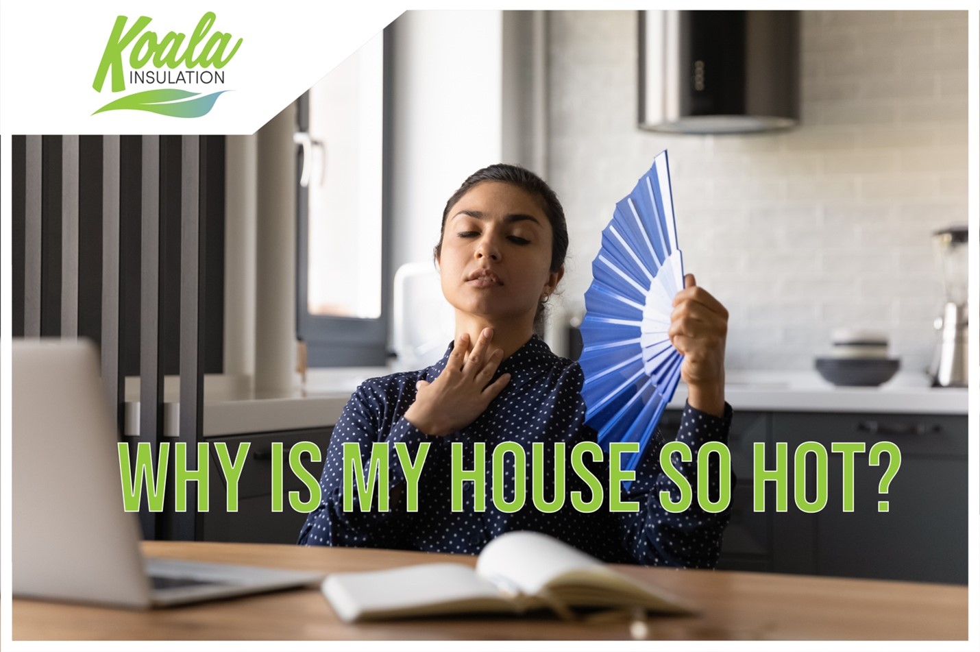 Why is My Home So Hot in North Broward and Boca FL | Koala Insulation