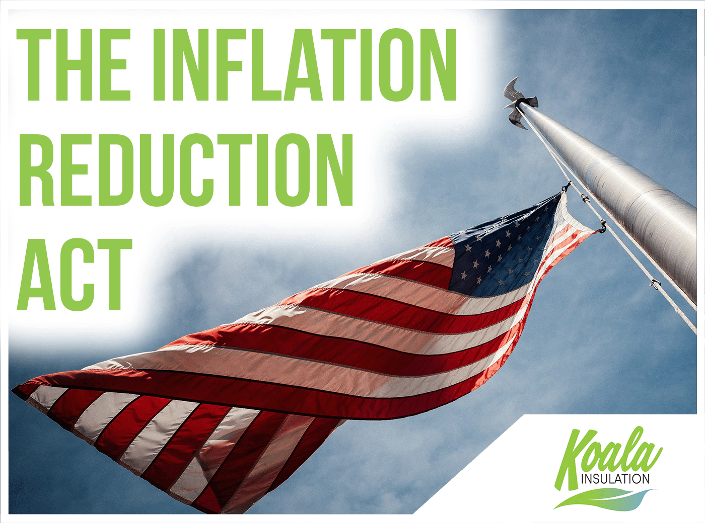Inflation Reduction Act Introduces New Opportunities for Insulation