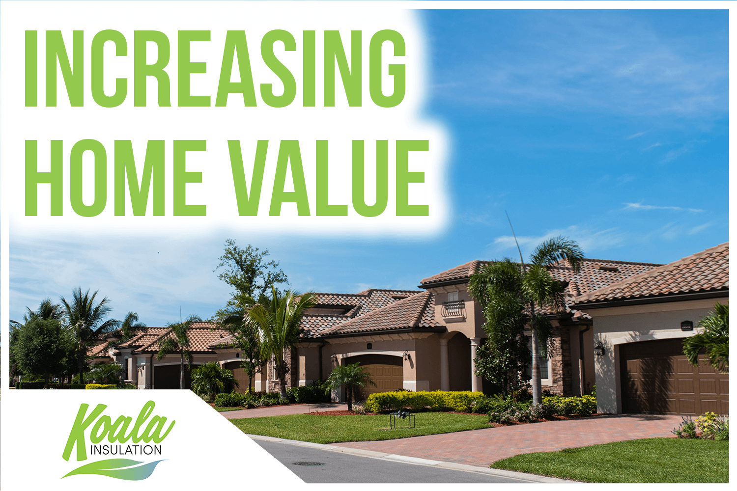 How Can Insulation Raise Your Local Fort Lauderdale Home Value?