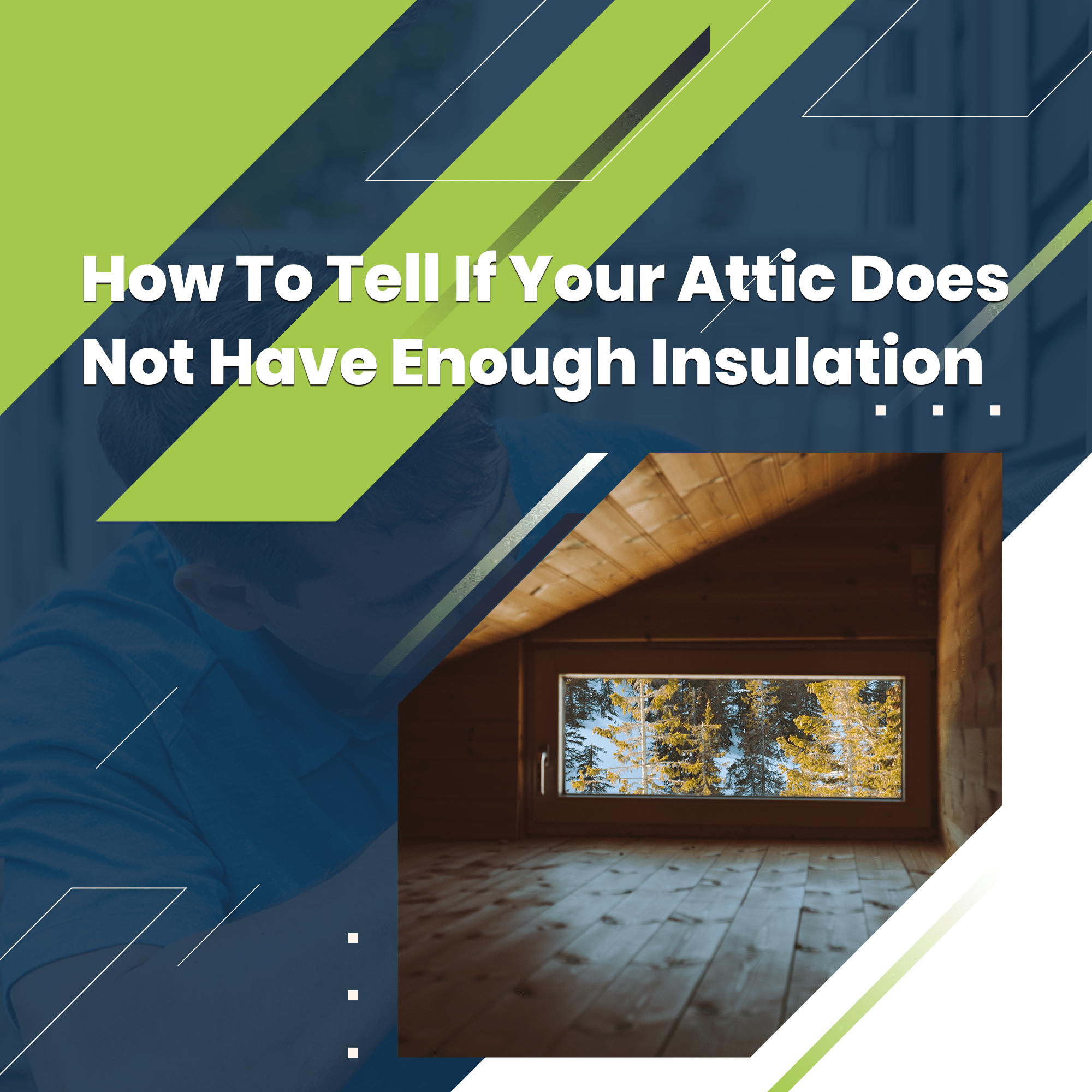 How To Tell If Your Attic Does Not Have Enough Insulation