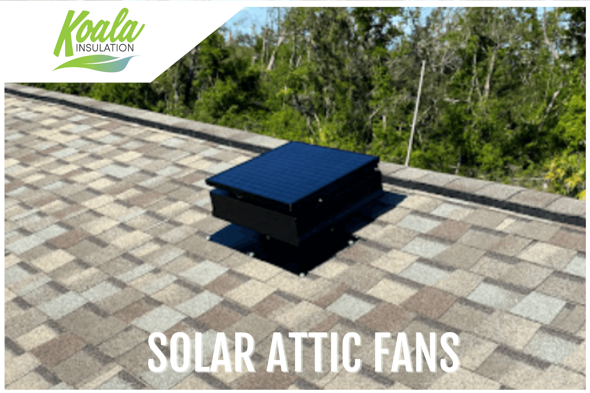 Solar Attic Fans: How Ventilation and Insulation Work Together