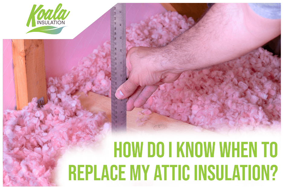 How Do I Know When to Replace My Attic Insulation?