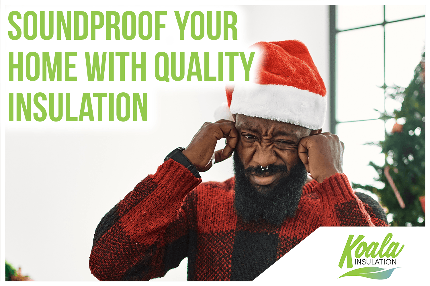 Take a Break from Holiday Music with Quality Insulation Soundproofing