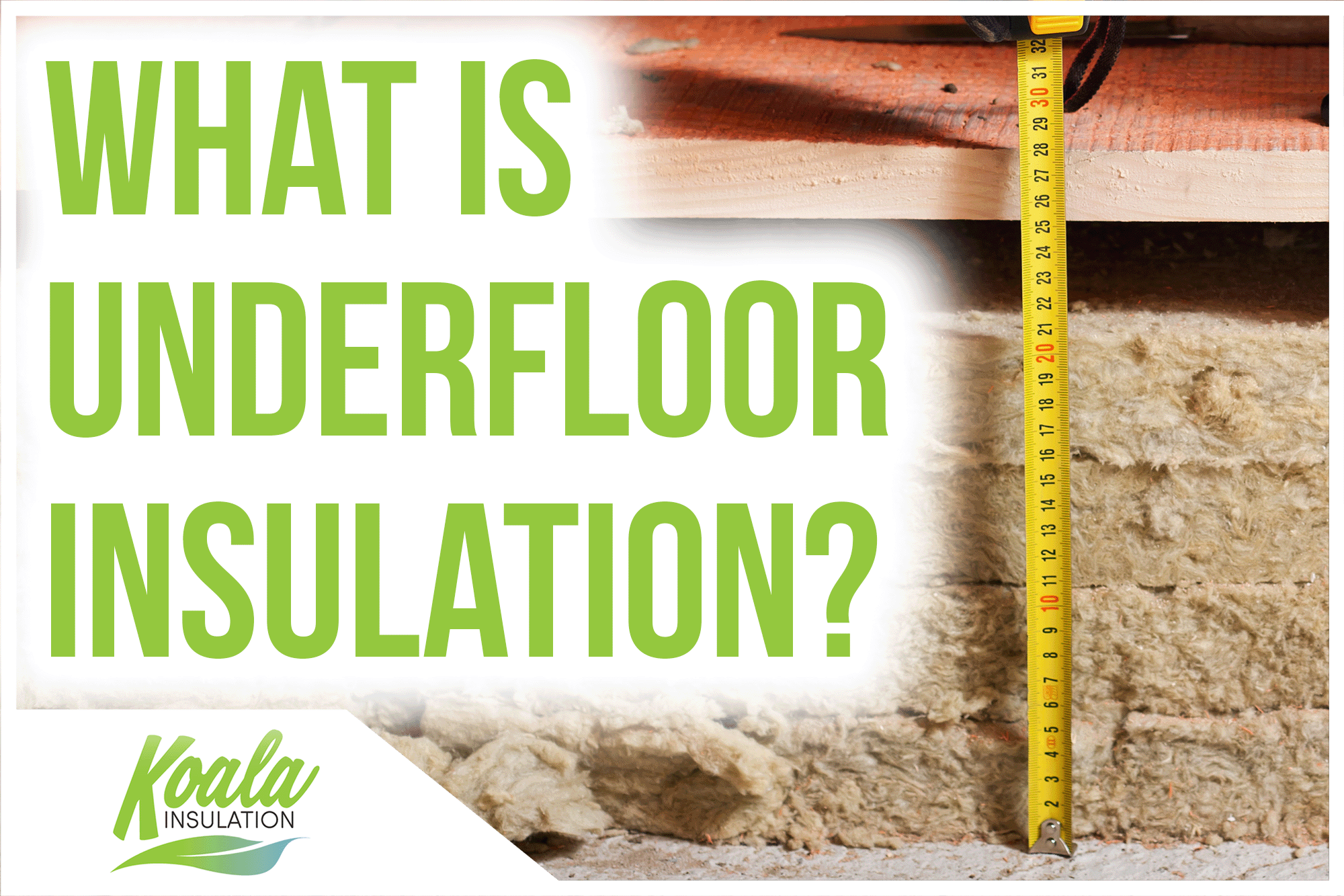 How Underfloor Insulation Can Improve Your Environment