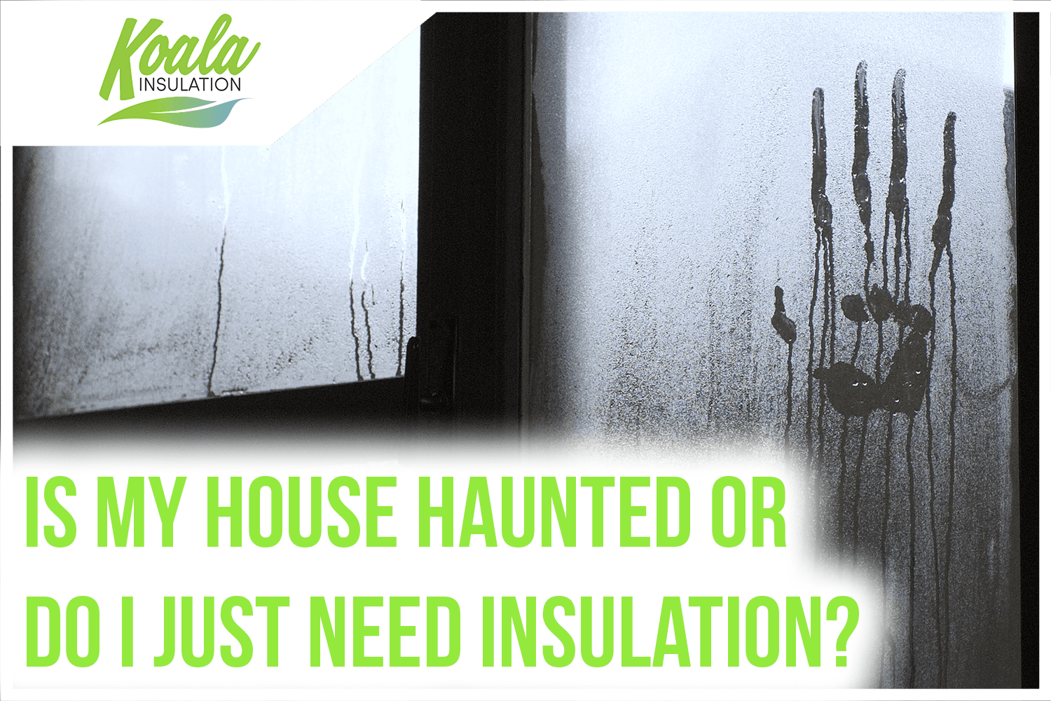 Is My House Haunted or Do I Just Need Insulation? North Broward & Boca